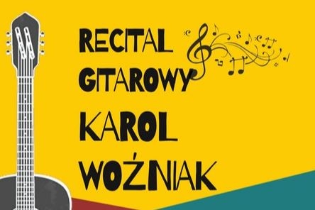 Recital gitarowy Karola Woźniaka w MZW - piątek 26.07