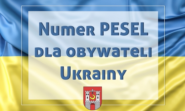Gmina Sława: Numer PESEL dla obywateli Ukrainy