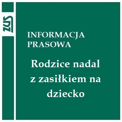 Rodzice nadal z zasiłkiem na dziecko