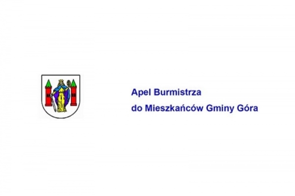 Apel Burmistrza do Mieszkańców Gminy Góra