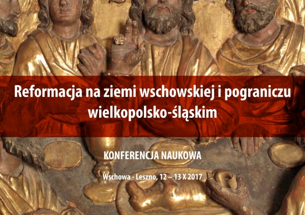 Wschowa-Leszno: „Reformacja na ziemi wschowskiej i pograniczu wielkopolsko-śląskim