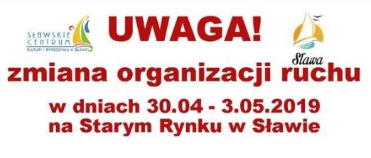Zmiana organizacji ruchu w dniach 30.04-03.05 na Starym Rynku w Sławie