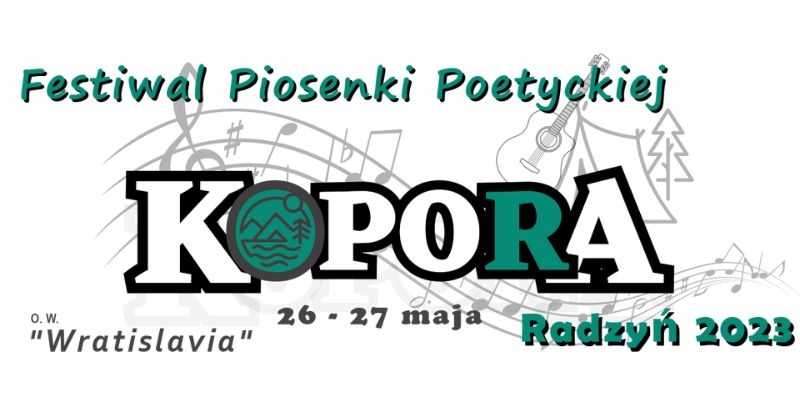 Ogólnopolski Festiwal Piosenki Poetyckiej „Kopora” 2023: Kultura i Twórczość spotykają się w Radzyniu