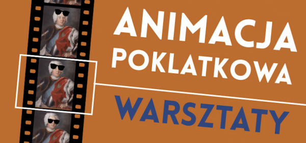 Warsztaty Animacji Poklatkowej w Muzeum Okręgowym w Lesznie
