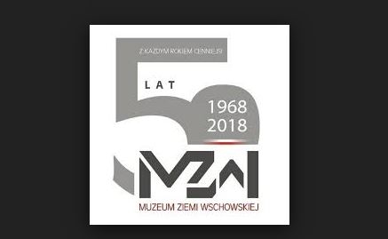 Z każdym rokiem cenniejsi. 50 lat Muzeum Ziemi Wschowskiej 1968 - 2018