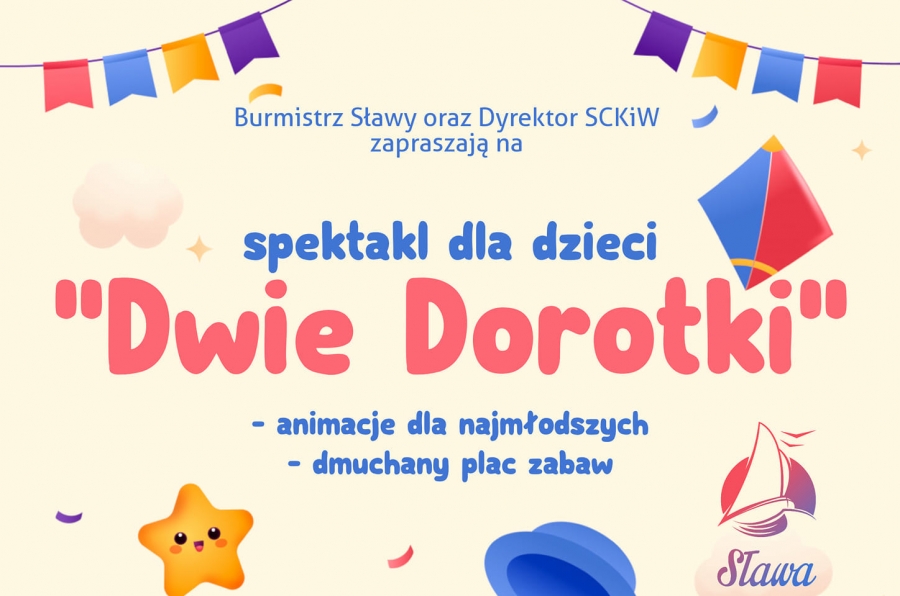 Sława. Przełożony spektakl dla dzieci „Dwie Dorotki” już w czwartek!