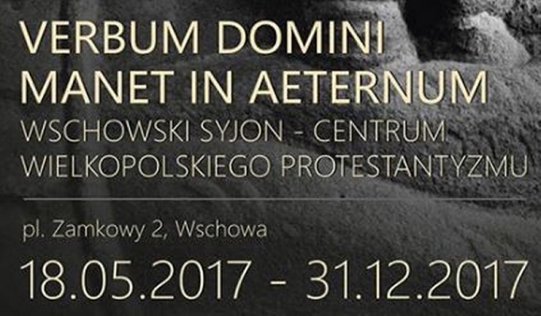Zaproszenie na wystawę: Wschowski Syjon - centrum wielkopolskiego protestantyzmu