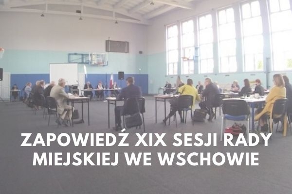 XIX Sesja Rady Miejskiej we Wschowie