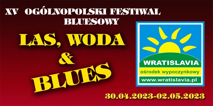 XV Ogólnopolski Festiwal Bluesowy Las, Woda & Blues: