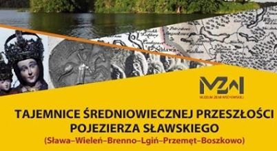 Wykład w MZW: Tajemnice średniowiecznej przeszłości Pojezierza Sławskiego